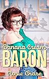 Banana Cream Baron (Sugar & Spice #3)