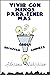 Vivir con Menos para Tener Más by Adriana Nahijhian
