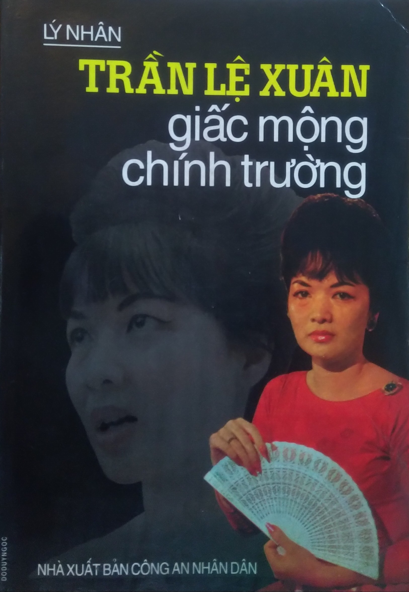 Trần Lệ Xuân - Giấc mộng chính trường (Paperback)