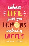 When Life Gives Y...