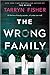 The Wrong Family by Tarryn Fisher