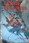 Alpine Fugitives Alpine Fugitives