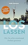 Loslassen: Wie du...