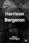 Harrison Bergeron by Kurt Vonnegut Jr.