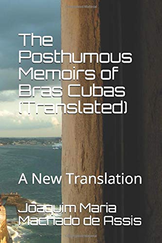 The Posthumous Memoirs of Bras Cubas
