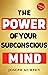 15 Minute Read : The Power of Your Subconscious Mind
