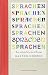 Sprachen: Warum wir sprechen, was wir sprechen