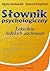 Słownik psychologiczny. Leksykon ludzkich zachowań