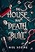 The House That Death Built