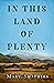 In This Land of Plenty