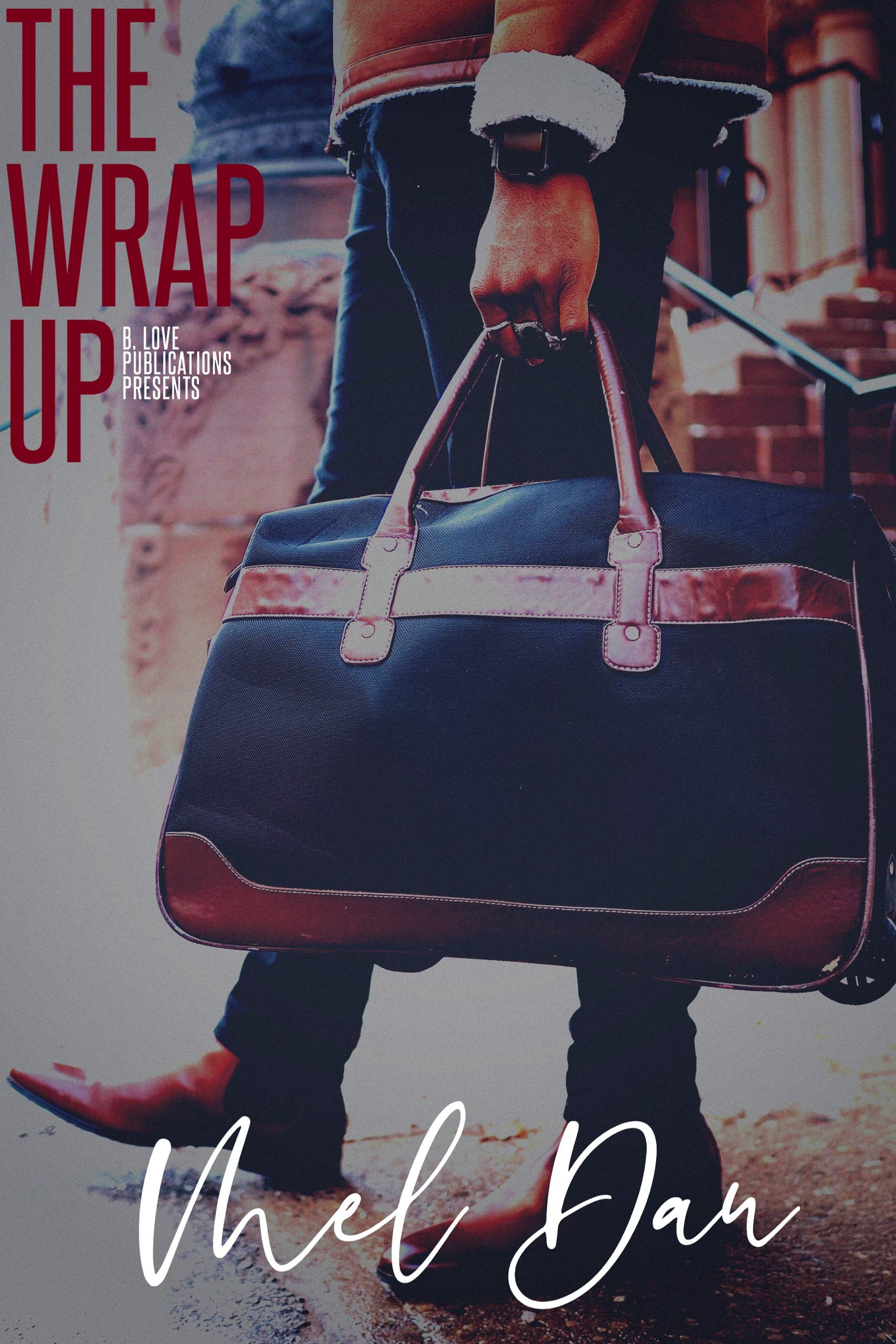 The Wrap Up (Kindle Edition)