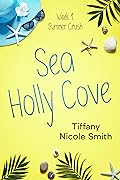 Sea Holly Cove: Week 1: Summer Crush
