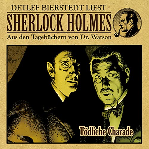 Tödliche Charade (Sherlock Holmes: Aus den Tagebüchern von Dr. Watson)