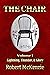 The Chair: Volume I: Lightn...