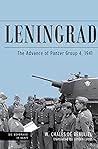 Leningrad: The Advance of Panzer Group 4, 1941 (Die Wehrmacht im Kampf) Leningrad: The Advance of Panzer Group 4, 1941 (Die Wehrmacht im Kampf)