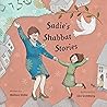 Sadie's Shabbat Stories by Melissa Stoller