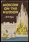 Moscow on the Hudson by M.K. Argus