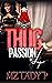Thug Passion 4 by Mz. Lady P.