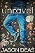Unravel by Jason Deas