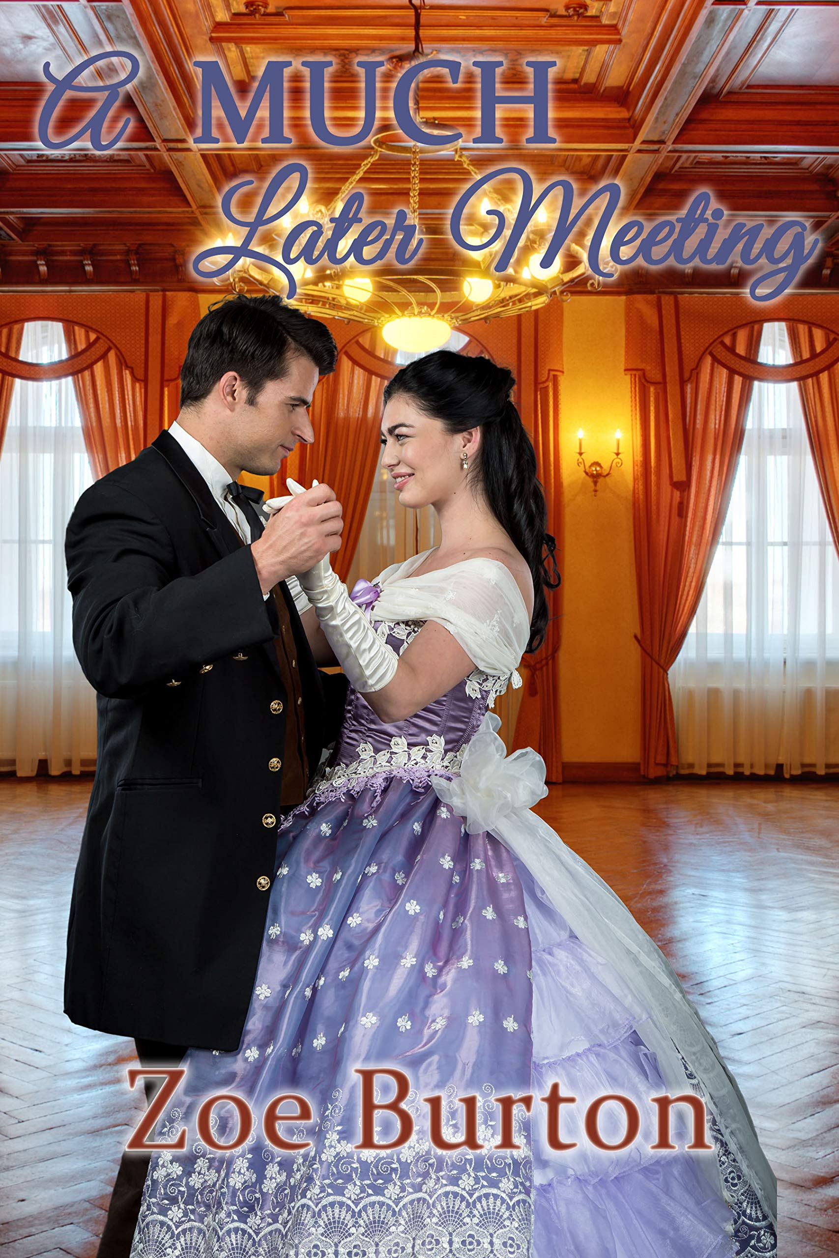 A MUCH Later Meeting: A Pride & Prejudice Victorian Romance (Kindle Edition)