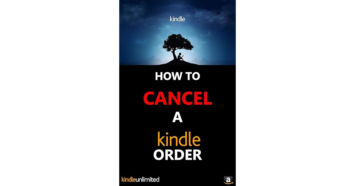 How to Cancel a Kindle Order by John Graham