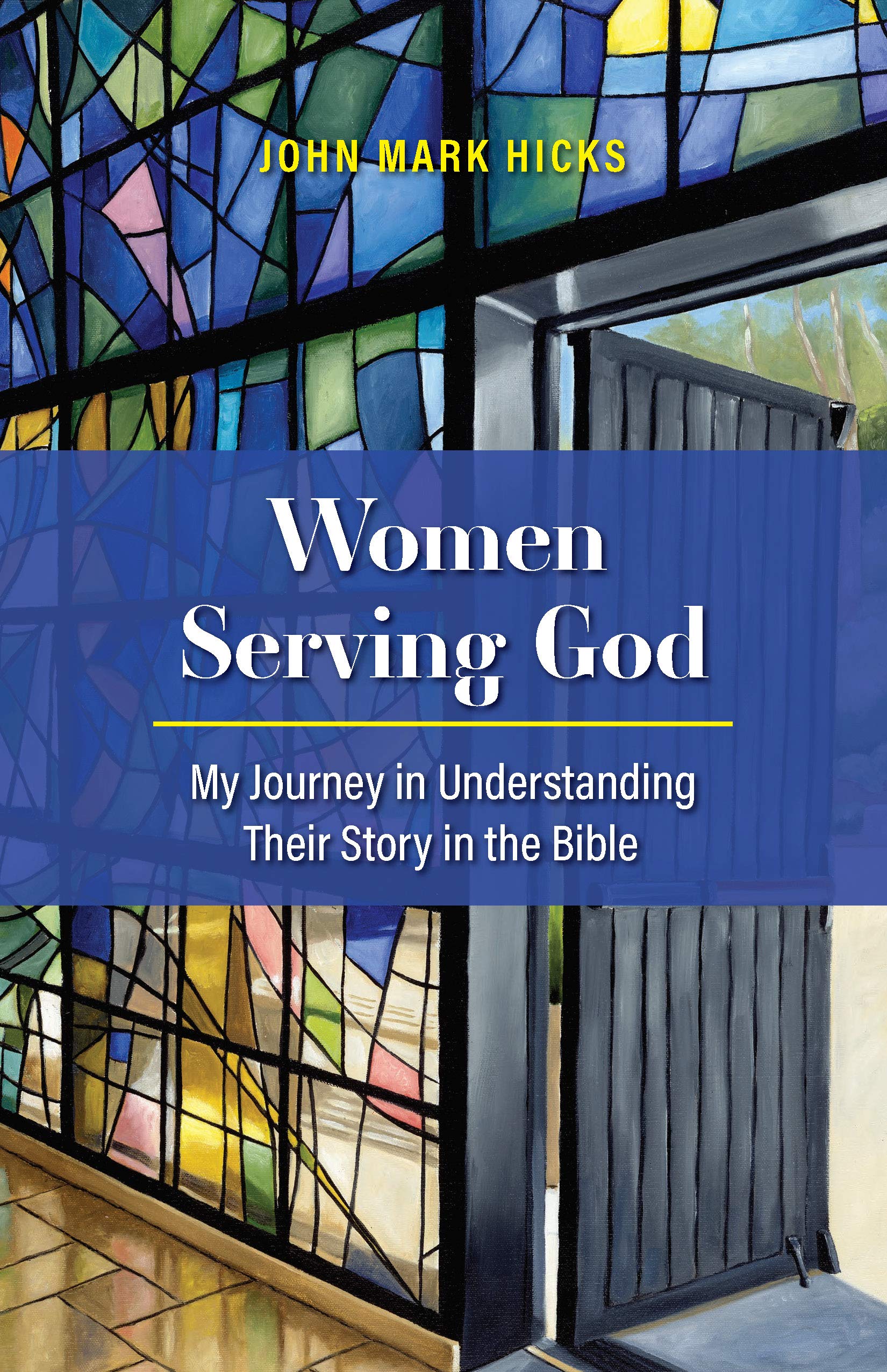 Women Serving God: My Journey in Understanding Their Story in the Bible (Kindle Edition)