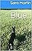 Blue (The Blue series Book 1)