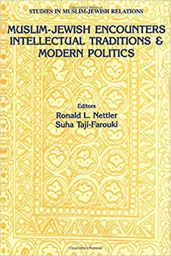 Muslim-Jewish Encounters: Intellectual Traditions and Modern Politics (Paperback)