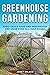 Greenhouse Gardening: Easil...
