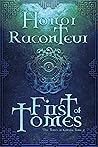 First of Tomes by Honor Raconteur