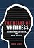 The Heart of Whiteness: Confronting Race, Racism and White Privilege