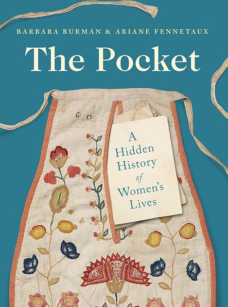 The Pocket: A Hidden History of Women's Lives, 1660–1900