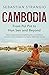 Cambodia: From Pol Pot to Hun Sen and Beyond