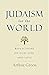 Judaism for the World by Arthur Green