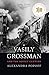 Vasily Grossman and the Soviet Century