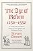 The Age of Reform, 1250-1550: An Intellectual and Religious History of Late Medieval and Reformation Europe