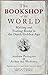 The Bookshop of the World: Making and Trading Books in the Dutch Golden Age