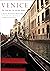 Venice: The Lion, the City and the Water (The Margellos World Republic of Letters)