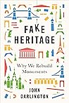 Fake Heritage: Wh...