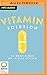 The Vitamin Solution