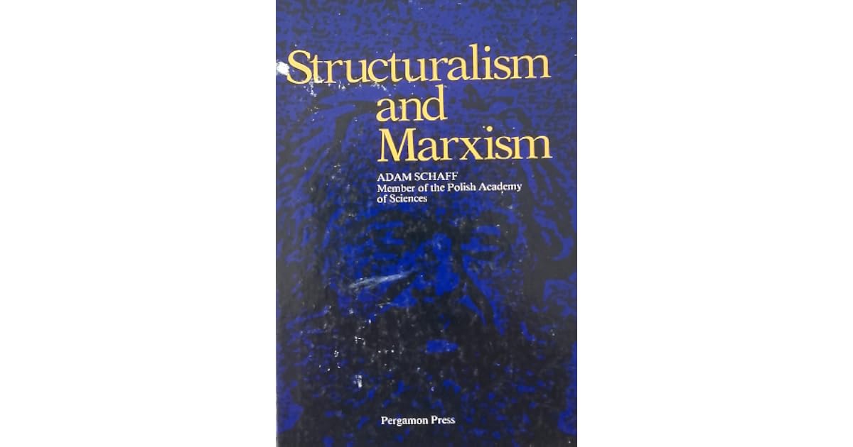 Structuralism and Marxism by Adam Schaff