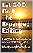 Let GOD Do It - The Expanded Edition by Wentworth Winslow