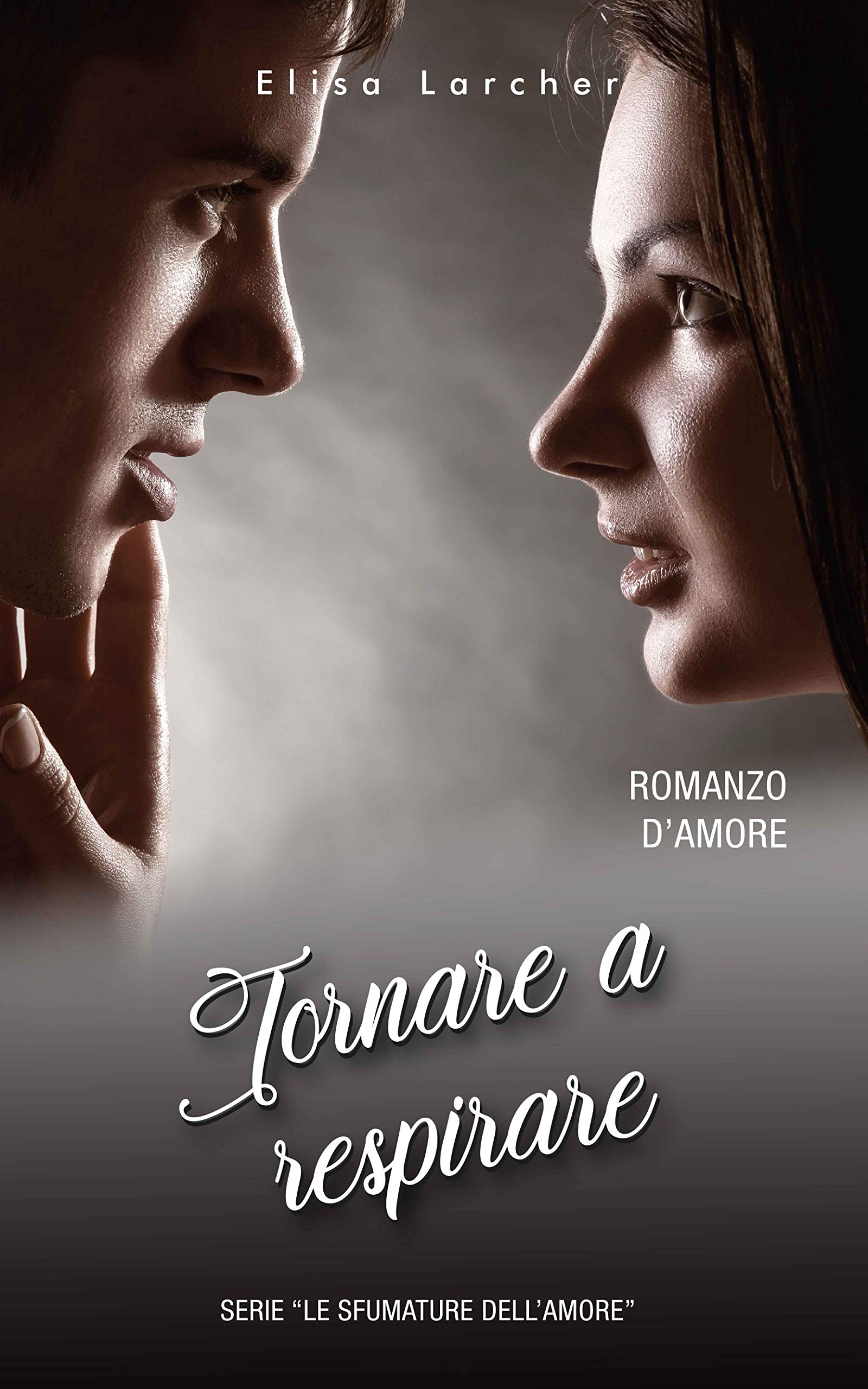 Tornare a respirare (Le sfumature dell'amore Vol. 1) (Italian Edition)