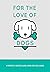 For The Love Of Dogs by Gregory Berns