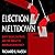 Election Meltdown: Dirty Tricks, Distrust, and the Threat to American Democracy