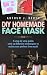 DIY Homemade Face Mask by Arthur J. Berth
