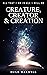 Creature, Creator & Creatio...