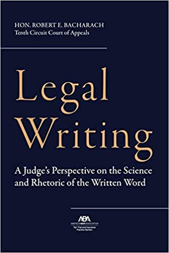 Legal Writing: A Judge's Perspective on the Science and Rhetoric of the Written Word (Paperback)