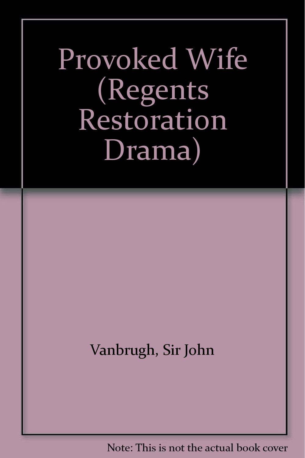 Provoked Wife (Regents Restoration Drama)