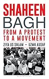 Shaheen Bagh by Ziya Us Salam